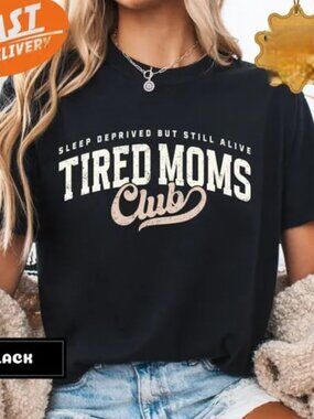Tired Moms Club T-shirt, Funny Mom Life Tee
